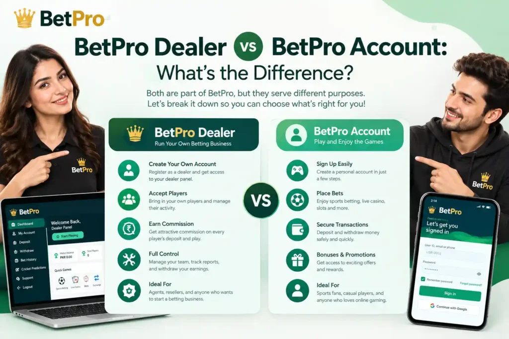 BetPro Dealer vs BetPro Account comparison